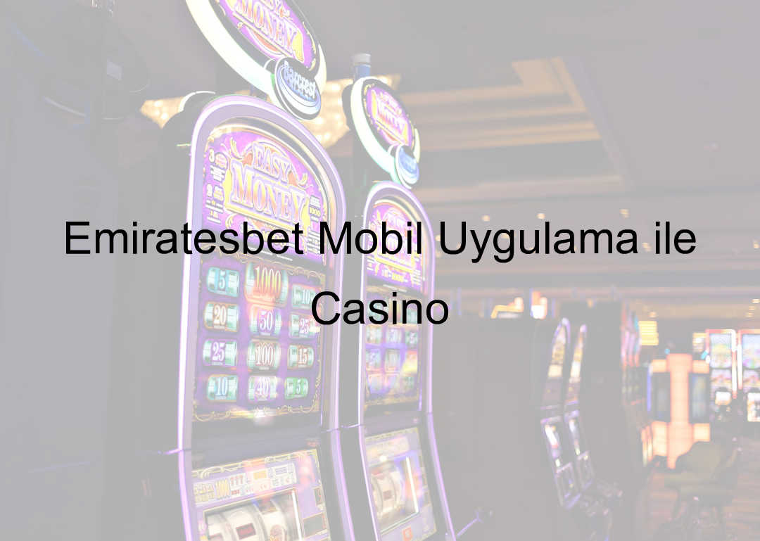 Emiratesbet mobil uygulama